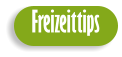 Freizeittips